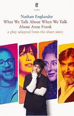 What We Talk About When We Talk About Anne Frank